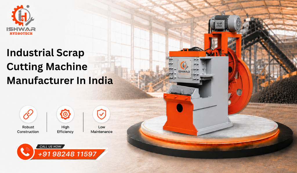 Industrial Scrap Cutting Machine Manufacturer In India